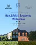 Contrast & Harmony: Beaujolais & Sauternes Masterclass