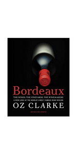 Bordeaux: Wines, Vineyards & Winemakers Rev Ed